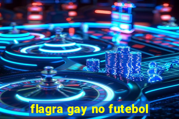 flagra gay no futebol